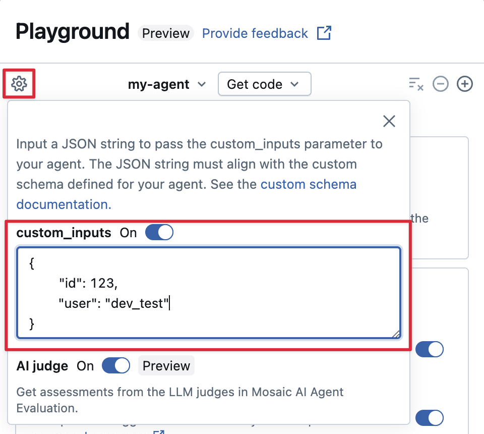 Provide custom_inputs in the AI playground.
