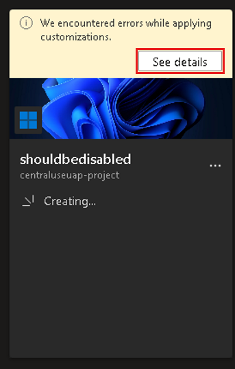 Screenshot of a dev box tile showing the message We encountered errors while applying customizations. A See details button is highlighted.